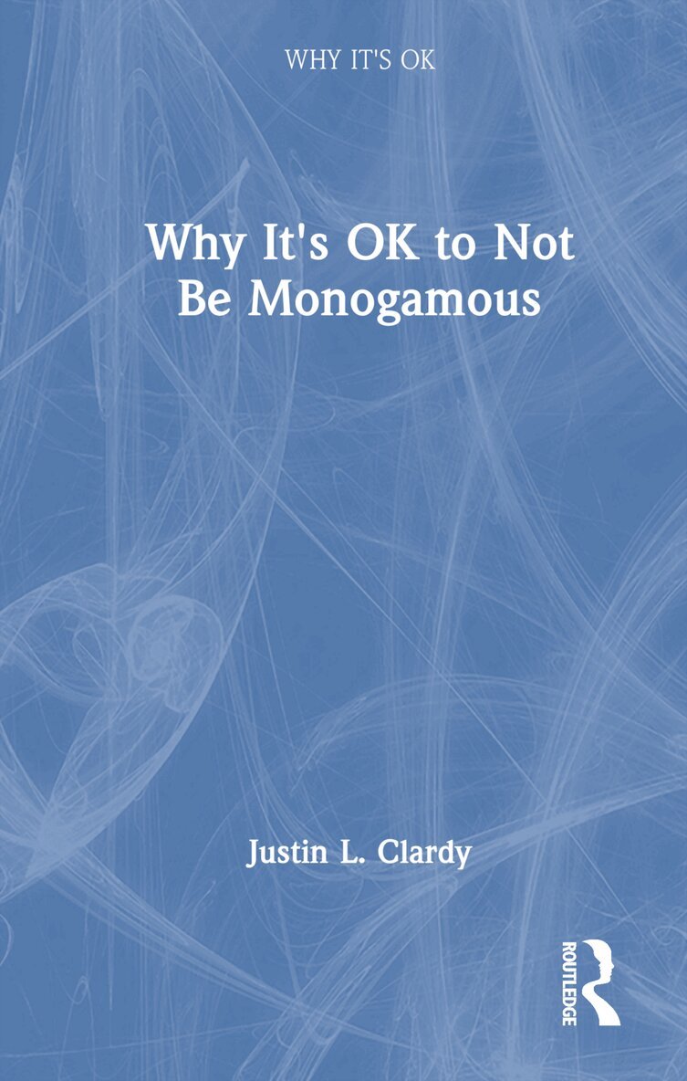 Justin L. Clardy - Why It's OK to Not Be Monogamous, Inbunden. Tillgänglighet: Lägg i varukorg