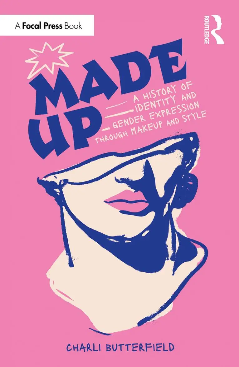 Charli Butterfield - Made Up: A History of Identity and Gender Expression Through Makeup and Style, Häftad. Tillgänglighet: Lägg i varukorg