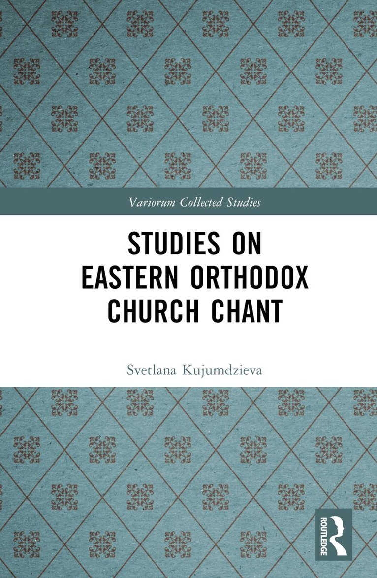 Svetlana Kujumdzieva - Studies on Eastern Orthodox Church Chant, Inbunden. Tillgänglighet: Lägg i varukorg