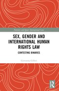 Sex, Gender and International Human Rights Law