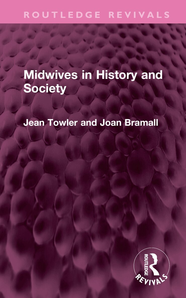 Jean Towler, Joan Bramall - Midwives in History and Society, Inbunden. Tillgänglighet: Lägg i varukorg