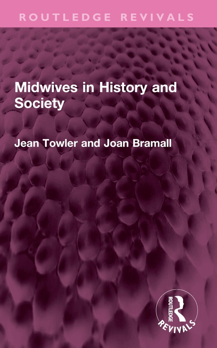 Jean Towler, Joan Bramall - Midwives in History and Society, Häftad. Tillgänglighet: Lägg i varukorg