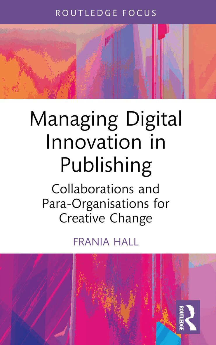 Frania Hall - Managing Digital Innovation in Publishing, Häftad