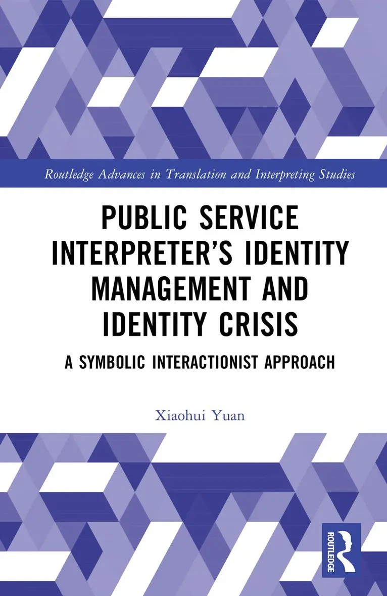 Xiaohui Yuan - Public Service Interpreters' Identity Management and Identity Crisis, Inbunden. Tillgänglighet: Kommande
