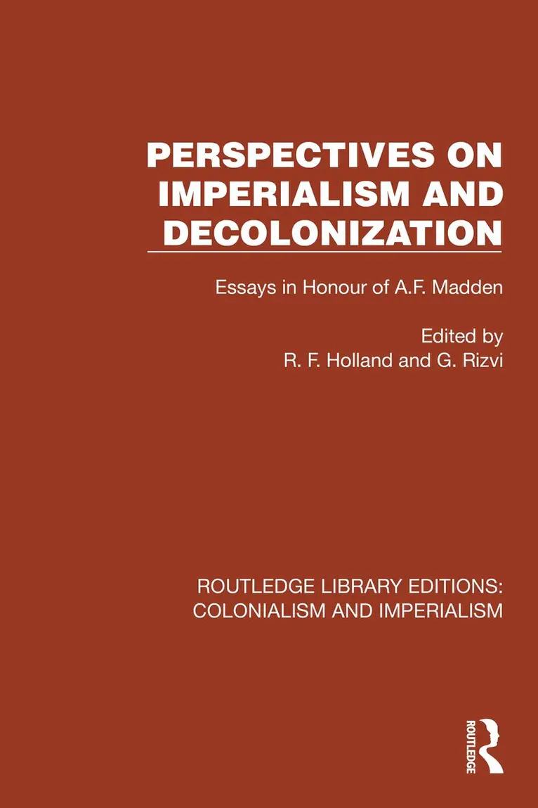 R.F. Holland, G. Rivzi - Perspectives on Imperialism and Decolonization, Inbunden. Tillgänglighet: Lägg i varukorg