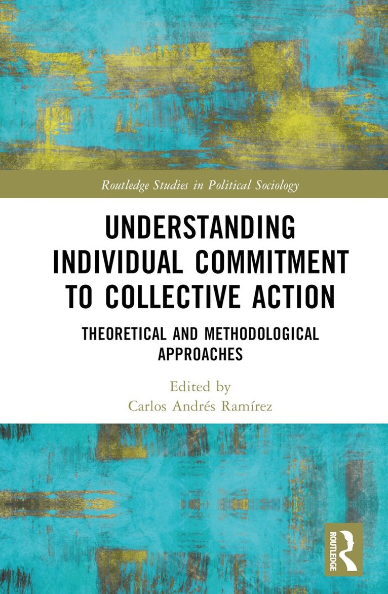 Carlos Ramírez - Understanding Individual Commitment to Collective Action, Inbunden