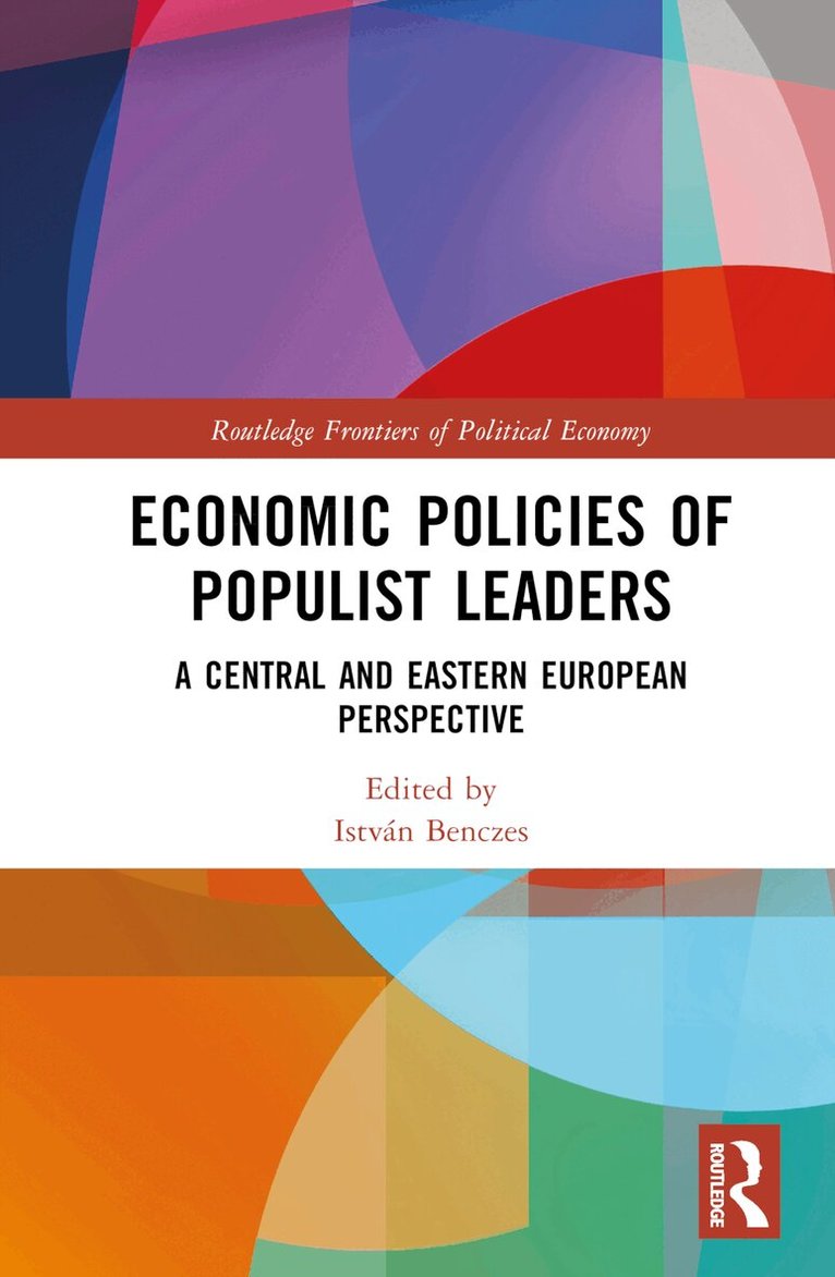 István Benczes - Economic Policies of Populist Leaders, Inbunden