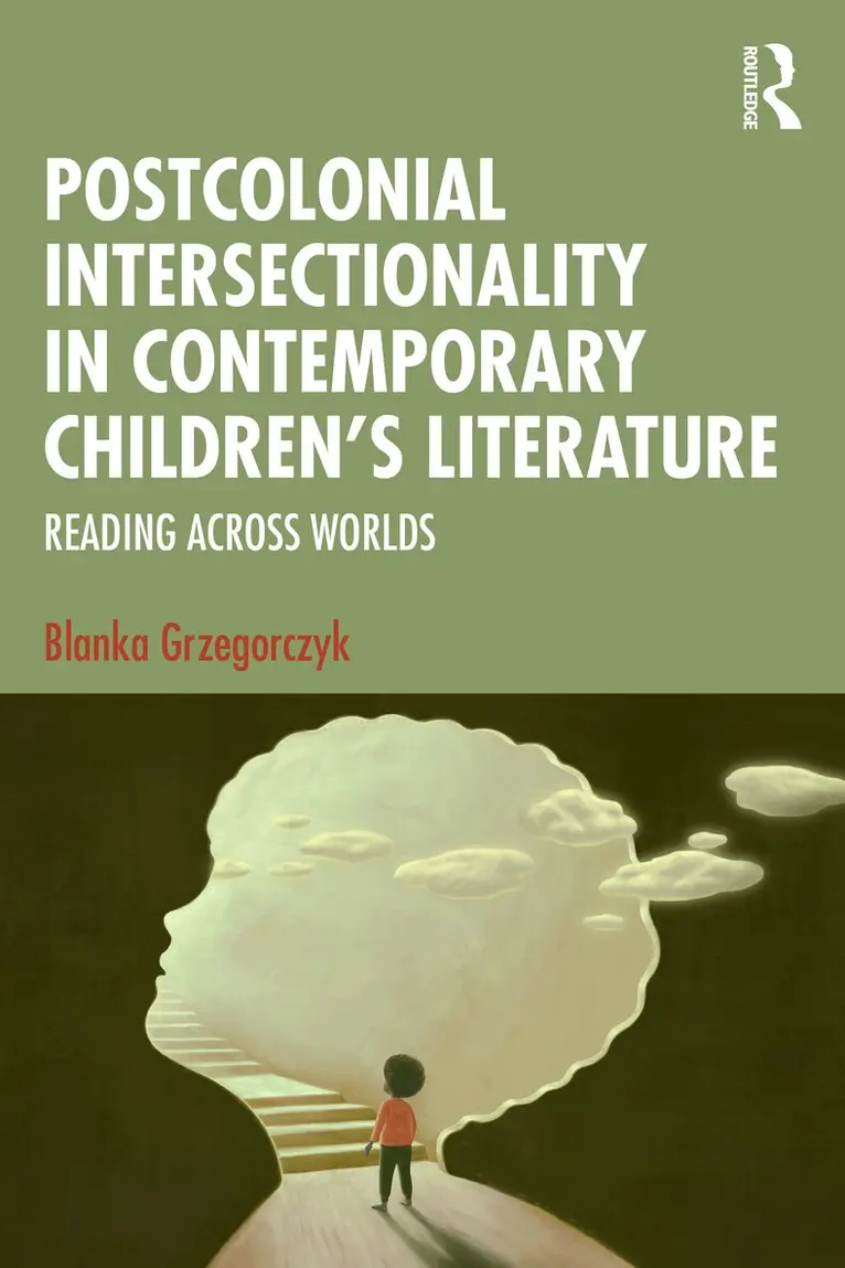 Blanka Grzegorczyk - Postcolonial Intersectionality in Contemporary Children’s Literature, Häftad. Tillgänglighet: Lägg i varukorg
