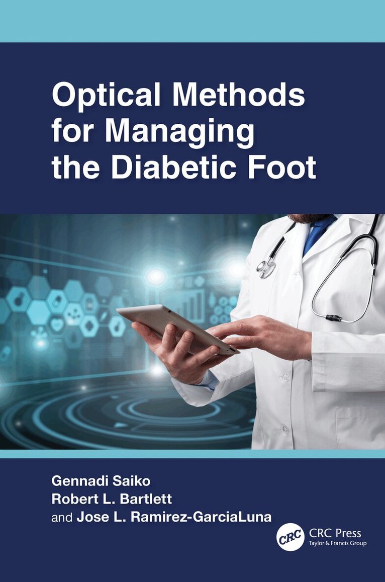 Gennadi Saiko, Robert L. Bartlett, Jose L. Ramirez-GarciaLuna - Optical Methods for Managing the Diabetic Foot, Inbunden. Tillgänglighet: Lägg i varukorg
