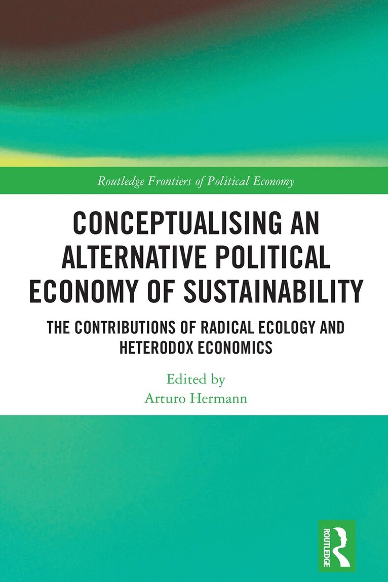 Arturo Hermann - Conceptualising an Alternative Political Economy of Sustainability, Häftad. Tillgänglighet: Lägg i varukorg