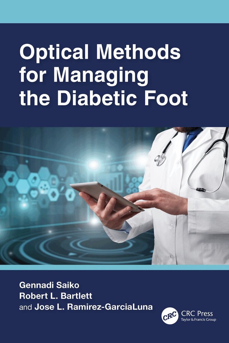 Gennadi Saiko, Robert L. Bartlett, Jose L. Ramirez-GarciaLuna - Optical Methods for Managing the Diabetic Foot, Häftad. Tillgänglighet: Lägg i varukorg