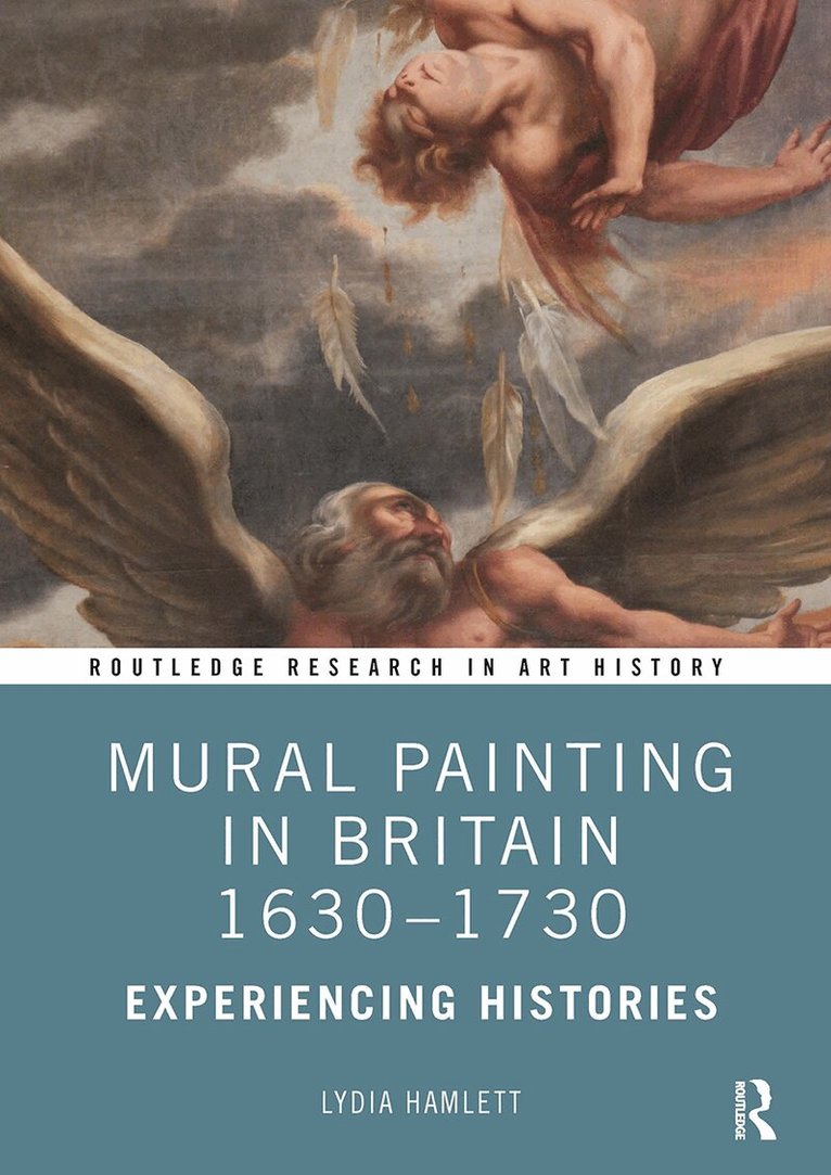 Lydia Hamlett - Mural Painting in Britain 1630-1730, Häftad