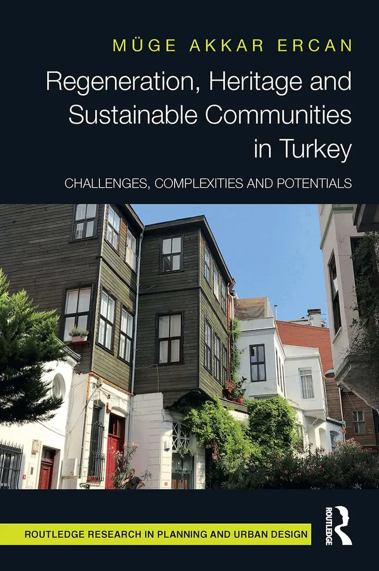 Regeneration, Heritage and Sustainable Communities in Turkey