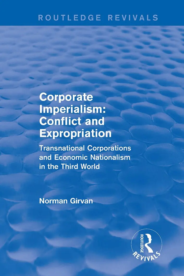 Norman Girvan - Corporate imperialism: Conflict and expropriation, Häftad. Tillgänglighet: Lägg i varukorg