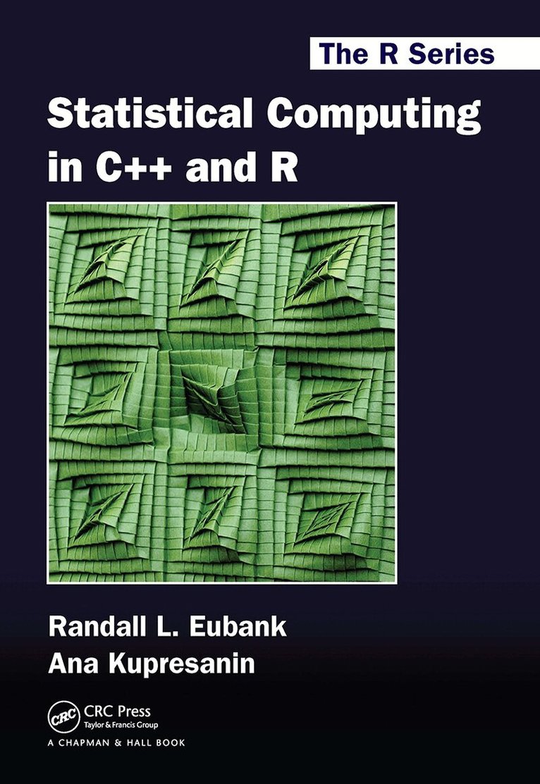 Randall L. Eubank, Ana Kupresanin - Statistical Computing in C++ and R, Häftad. Tillgänglighet: Lägg i varukorg