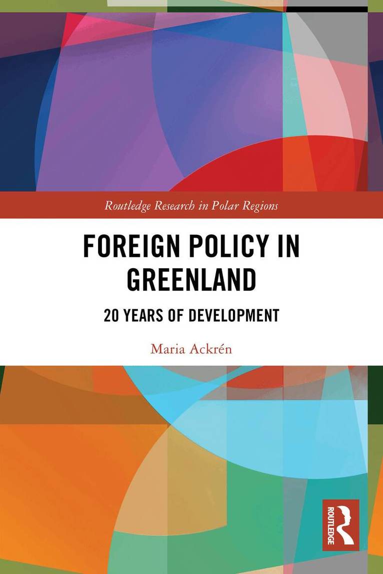 Maria Ackrén - Foreign Policy in Greenland, Häftad