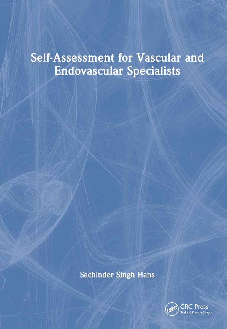 Sachinder Singh Hans - Self-Assessment for Vascular and Endovascular Specialists, Inbunden