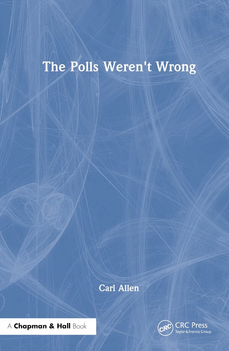 Carl Allen - Polls Weren't Wrong, Inbunden