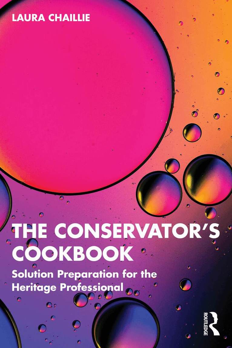 Laura Chaillie - Conservator's Cookbook, Häftad