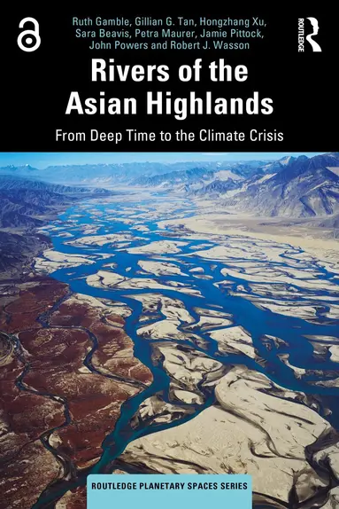 Ruth Gamble, Gillian G. Tan, Hongzhang Xu, Sara Beavis, Petra Maurer, Jamie Pittock, John Powers, Robert J. Wasson - Rivers of the Asian Highlands, Häftad