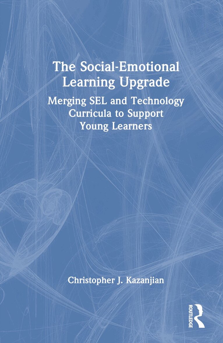 Christopher J. Kazanjian - Social-Emotional Learning Upgrade, Inbunden