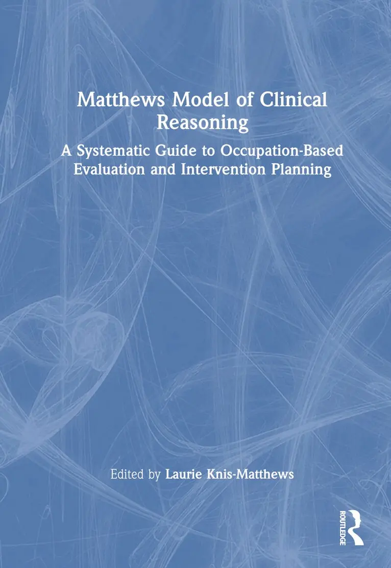 Laurie Knis-Matthews - Matthews Model of Clinical Reasoning, Inbunden. Tillgänglighet: Lägg i varukorg
