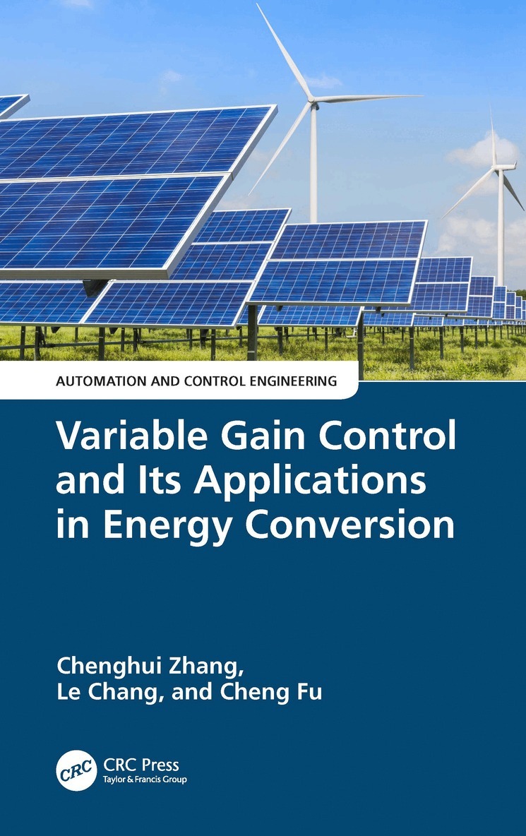 Chenghui Zhang, Le Chang, Cheng Fu - Variable Gain Control and Its Applications in Energy Conversion, Inbunden. Tillgänglighet: Lägg i varukorg