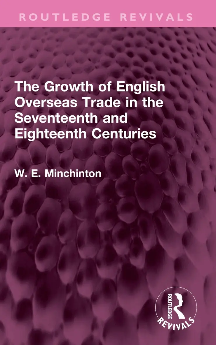 Growth of English Overseas Trade in the Seventeenth and Eighteenth Centuries