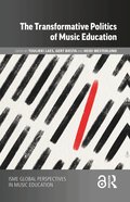 Transformative Politics of Music Education