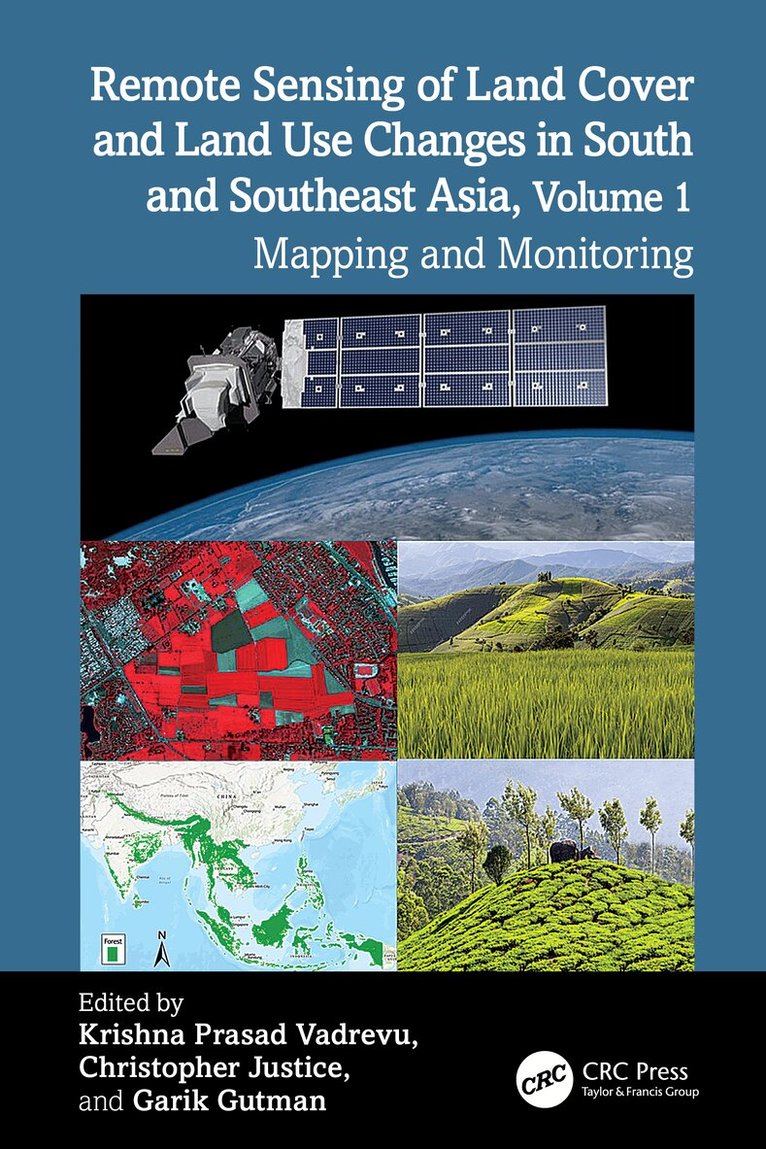 Krishna Prasad Vadrevu, Christopher Justice, Garik Gutman - Remote Sensing of Land Cover and Land Use Changes in South and Southeast Asia, Volume 1, Häftad. Tillgänglighet: Lägg i varukorg