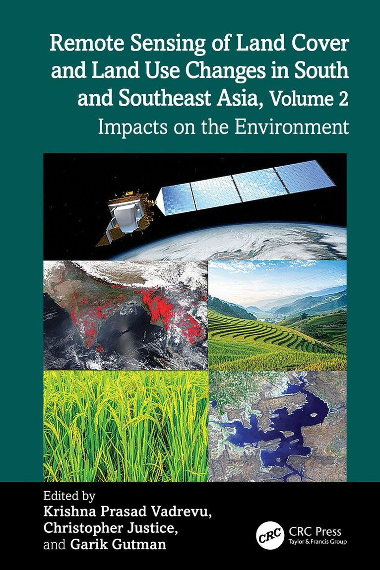 Krishna Prasad Vadrevu, Christopher Justice, Garik Gutman - Remote Sensing of Land Cover and Land Use Changes in South and Southeast Asia, Volume 2, Häftad. Tillgänglighet: Lägg i varukorg