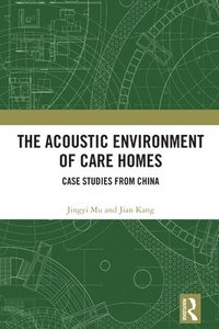 Acoustic Environment of Care Homes