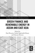Green Finance and Renewable Energy in ASEAN and East Asia