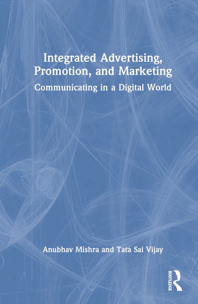 Anubhav Mishra, Tata Sai Vijay - Integrated Advertising, Promotion, and Marketing, Inbunden. Tillgänglighet: Lägg i varukorg