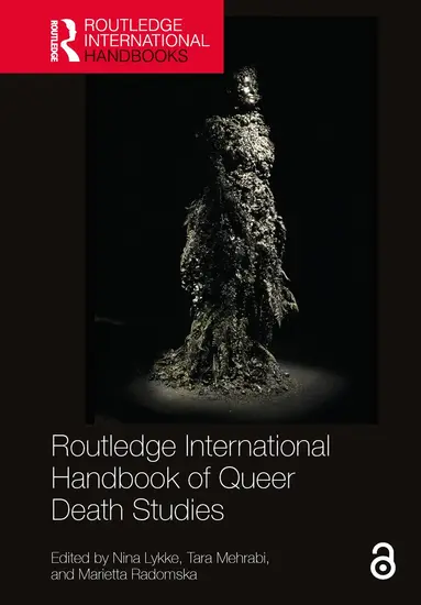 Routledge International Handbook of Queer Death Studies