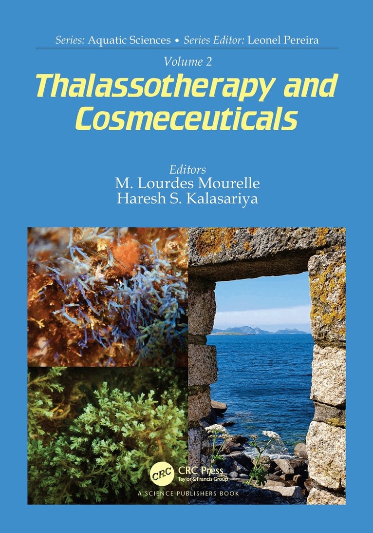 M. Lourdes Mourelle, Haresh S. Kalasariya - Volume 2: Thalassotherapy and Cosmeceuticals, Häftad