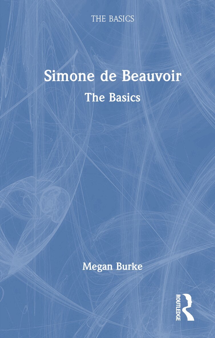Megan Burke - Simone de Beauvoir: The Basics, Inbunden