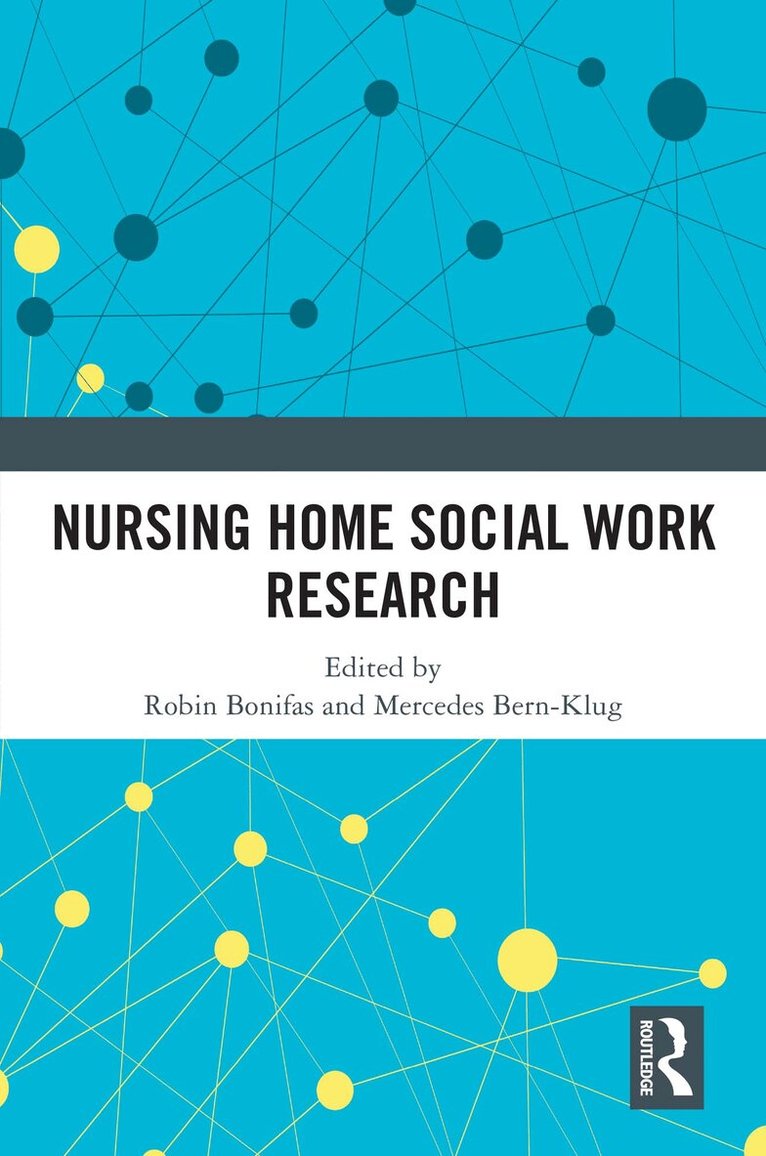 Robin P. Bonifas, Mercedes Bern-Klug - Nursing Home Social Work Research, Inbunden. Tillgänglighet: Lägg i varukorg