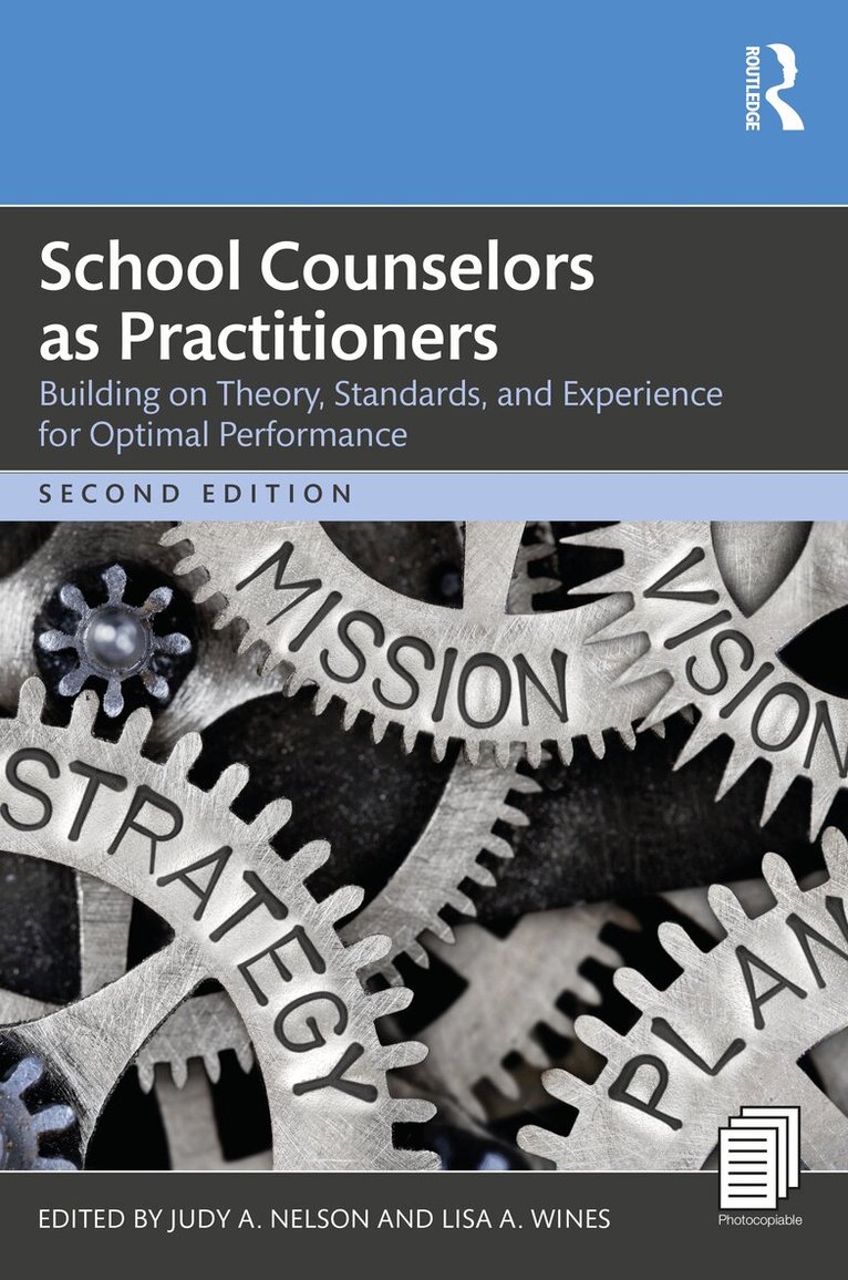 Judy A. Nelson, Lisa A. Wines - School Counselors as Practitioners, Häftad. Tillgänglighet: Lägg i varukorg