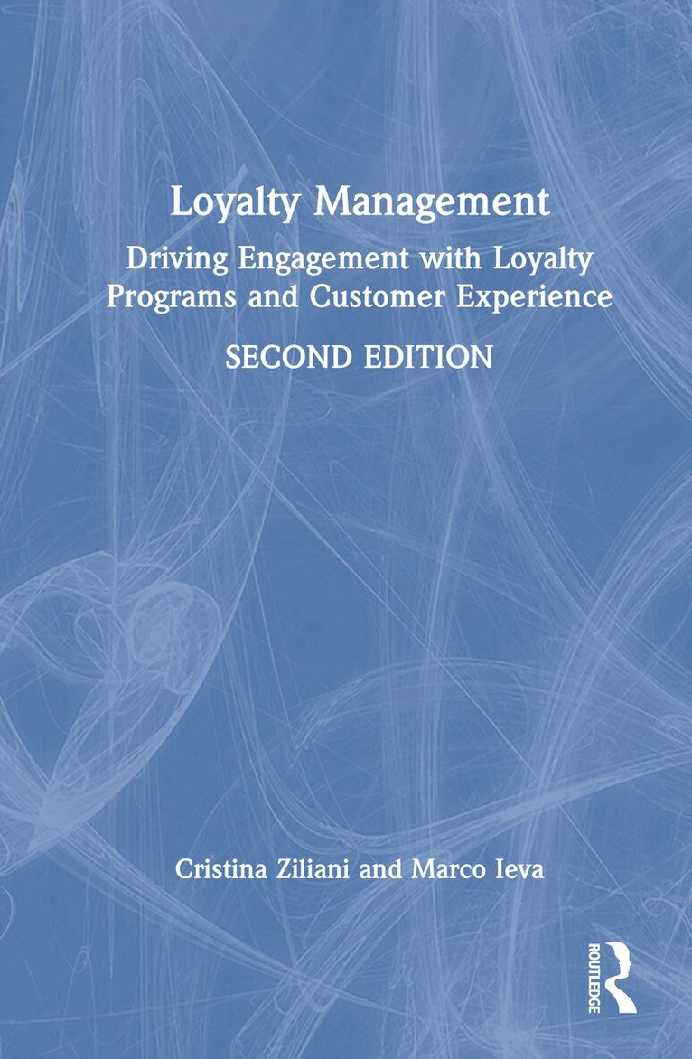 Cristina Ziliani, Marco Ieva - Loyalty Management, Inbunden