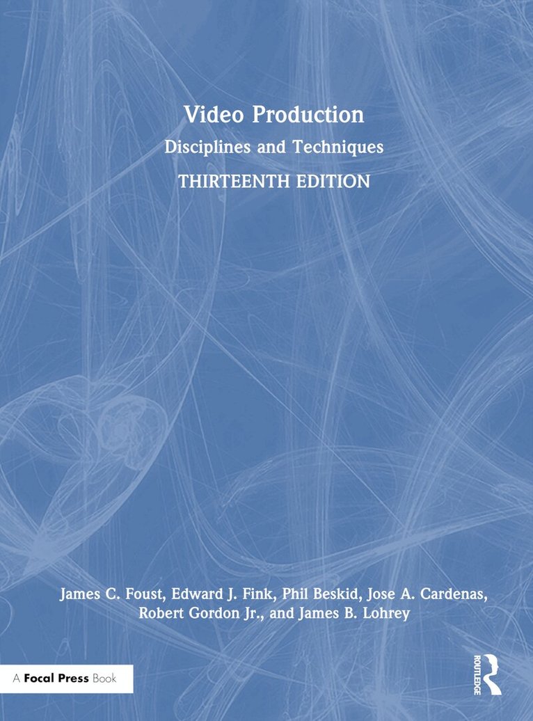 James C. Foust, Edward J. Fink, Phil Beskid, Jose A. Cardenas, Robert Gordon Jr., James B. Lohrey - Video Production, Inbunden. Tillgänglighet: Lägg i varukorg