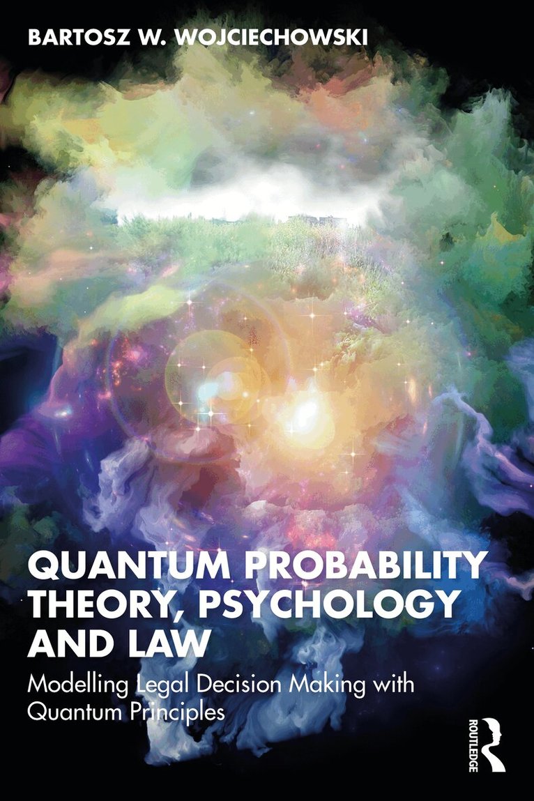 Bartosz W. Wojciechowski - Quantum Probability Theory, Psychology and Law, Häftad. Tillgänglighet: Lägg i varukorg