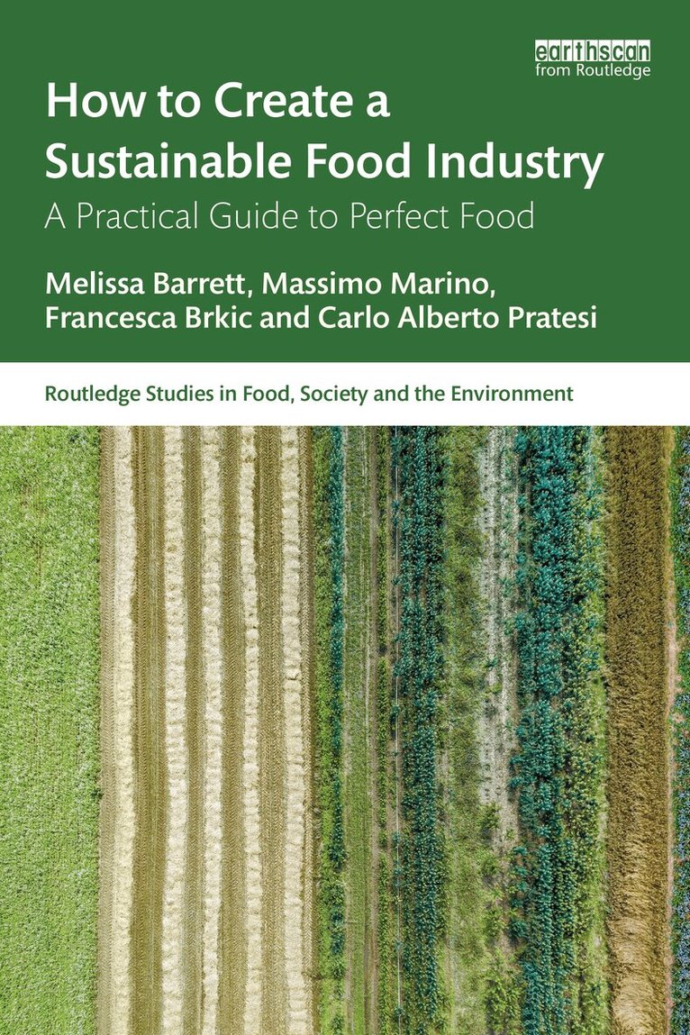 Melissa Barrett, Massimo Marino, Francesca Brkic, Carlo Alberto Pratesi - How to Create a Sustainable Food Industry, Häftad