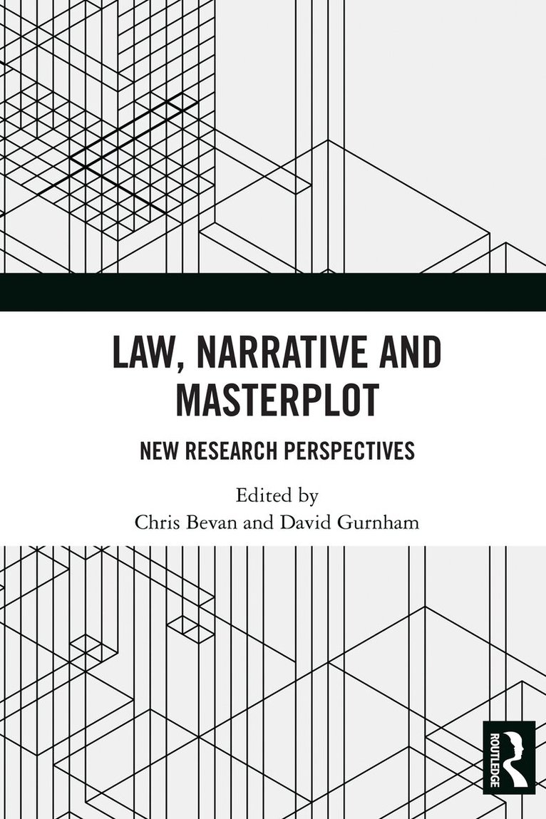 Chris Bevan, David Gurnham - Law, Narrative and Masterplot, Häftad