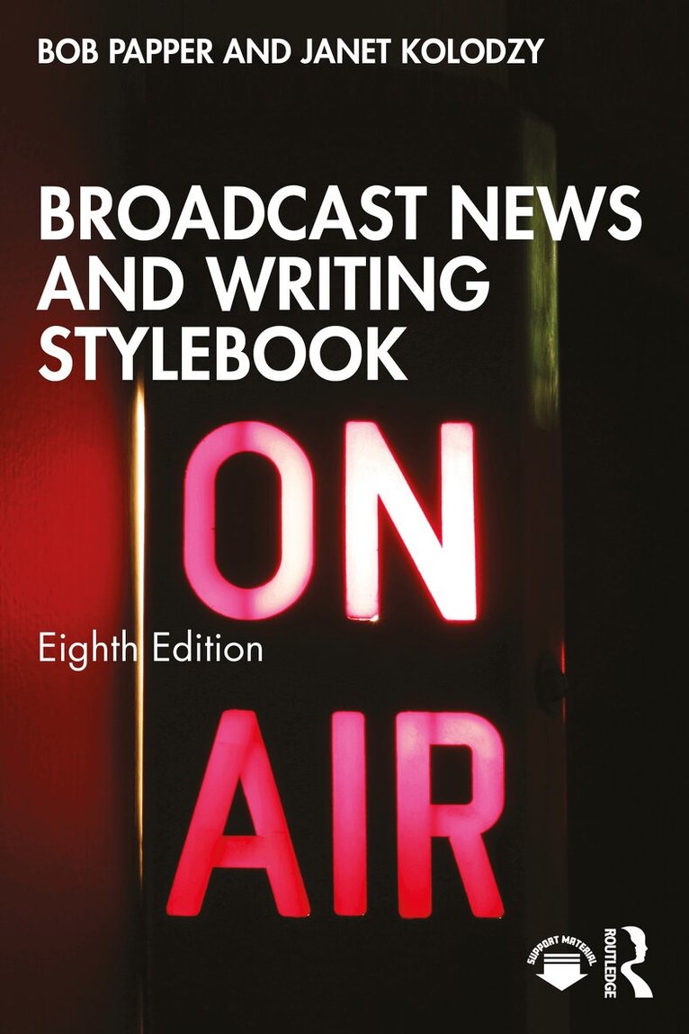 Bob Papper, Janet Kolodzy - Broadcast News and Writing Stylebook, Häftad. Tillgänglighet: Lägg i varukorg