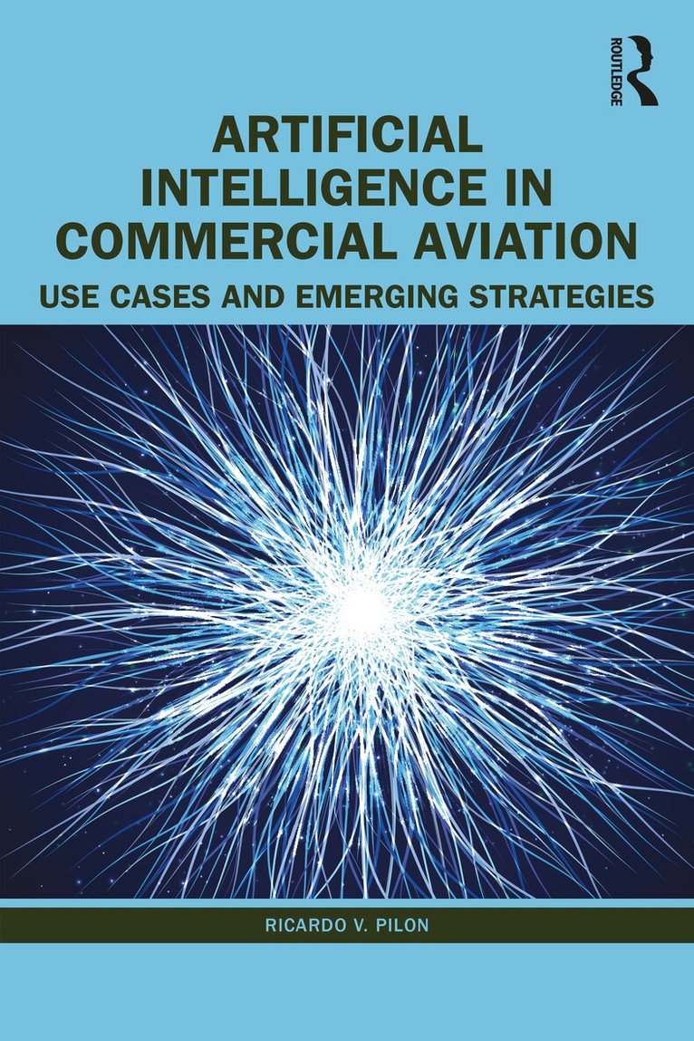 Ricardo V. Pilon - Artificial Intelligence in Commercial Aviation, Häftad. Tillgänglighet: Lägg i varukorg