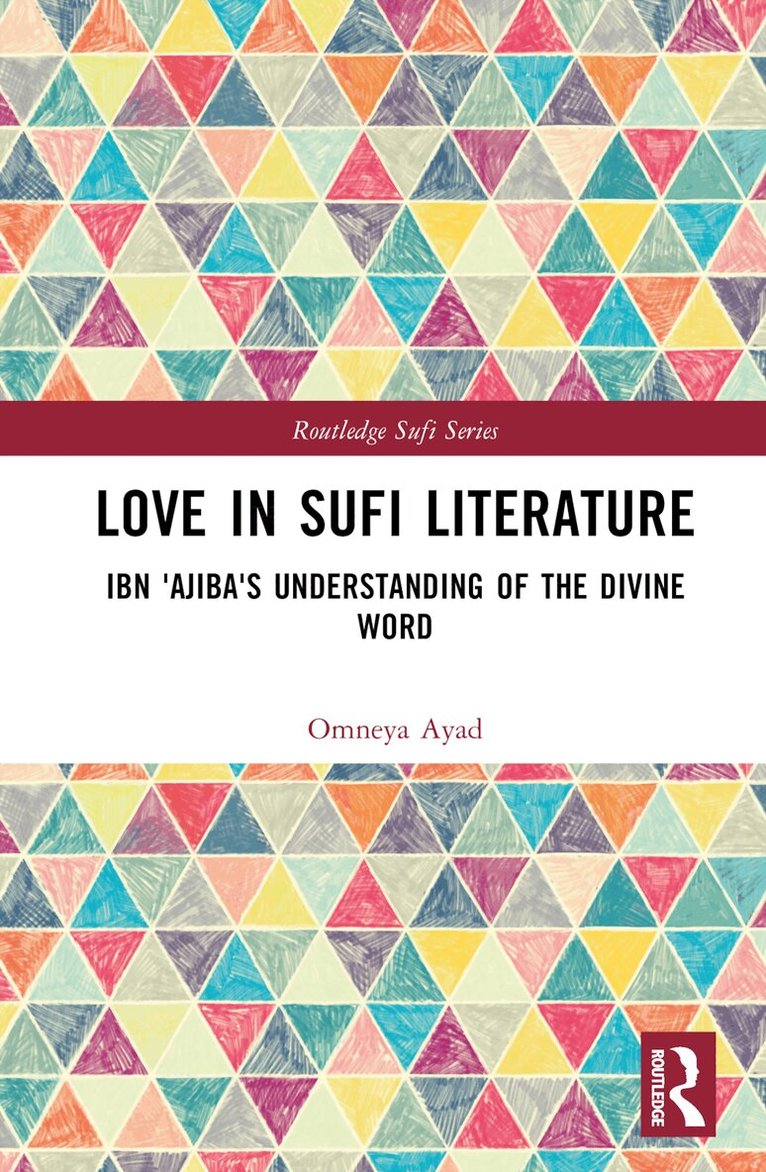 Omneya Ayad - Love in Sufi Literature, Inbunden