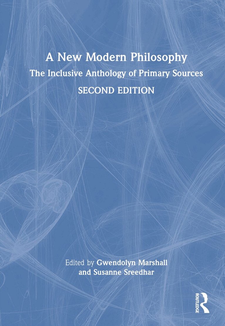 Gwendolyn Marshall, Susanne J. Sreedhar - New Modern Philosophy, Inbunden