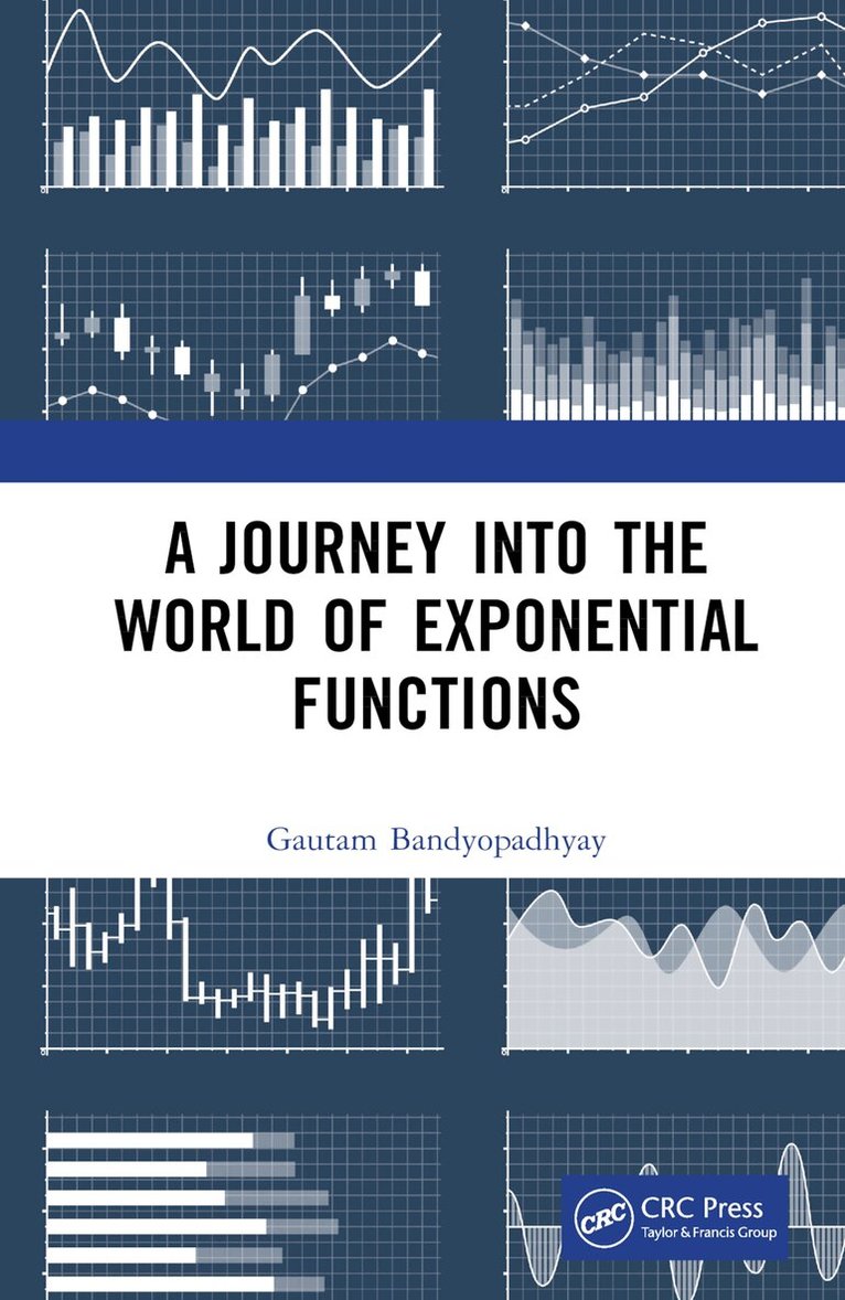 Gautam Bandyopadhyay - Journey into the World of Exponential Functions, Inbunden. Tillgänglighet: Lägg i varukorg