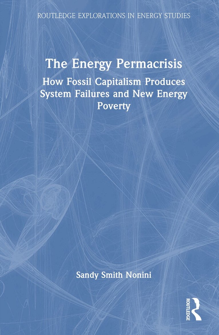 Sandy Smith Nonini - Energy Permacrisis, Inbunden